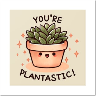 You're plantastic Posters and Art